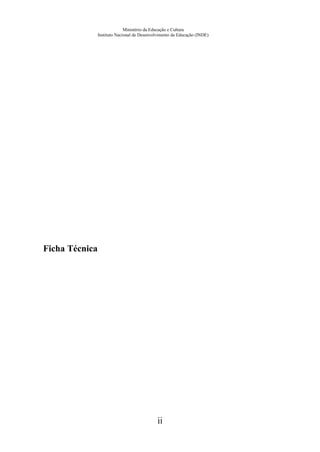 Ministério da Educação e Cultura
Instituto Nacional de Desenvolvimento da Educação (INDE)
Ficha Técnica
ii
 