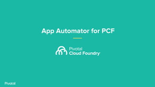 App Automator for PCF
 