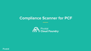 Compliance Scanner for PCF
 