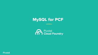 MySQL for PCF
 