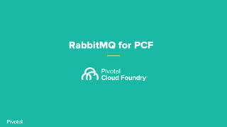 RabbitMQ for PCF
 