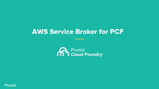 AWS Service Broker for PCF
 