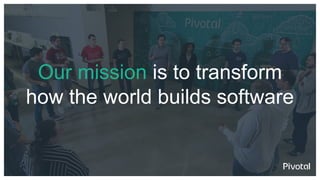 Our mission is to transform
how the world builds software
 