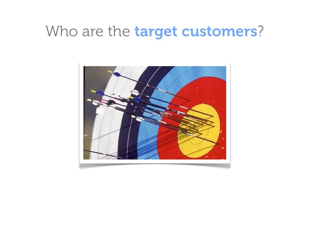 Who are the target customers?