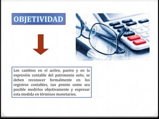 PRINCIPIOS DE CONTABILIDAD GENERALMENTE ACEPTADOS Slide 28