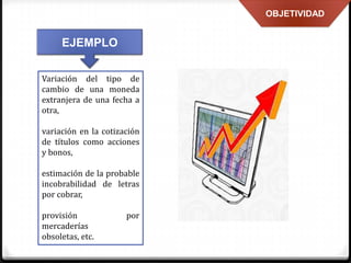 PRINCIPIOS DE CONTABILIDAD GENERALMENTE ACEPTADOS Slide 30