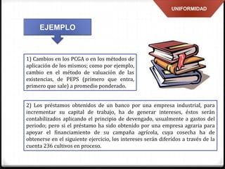 PRINCIPIOS DE CONTABILIDAD GENERALMENTE ACEPTADOS Slide 39
