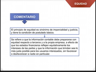 PRINCIPIOS DE CONTABILIDAD GENERALMENTE ACEPTADOS Slide 5