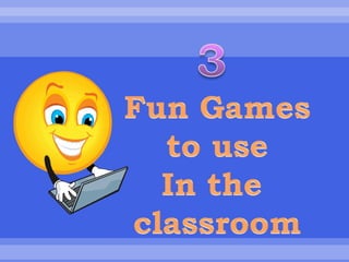 3 Fun Games  to use  In the  classroom 
