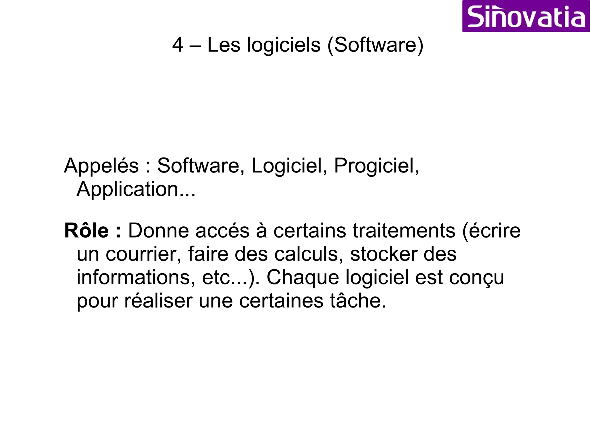Formation Informatique Sommaire 1 – Structure d'un ordinateur (le hardware) 2 – Qu'est-ce qu'un Opérating System (OS) 3 – Système de fichiers (FS : File System) 4 – Les logiciels (Software) 5 – Le réseau (Network) 6 – Internet (navigation et messagerie) 7 – Utilisations avancées et optimisations 8 – La sécurité (virus, accés, etc...) 