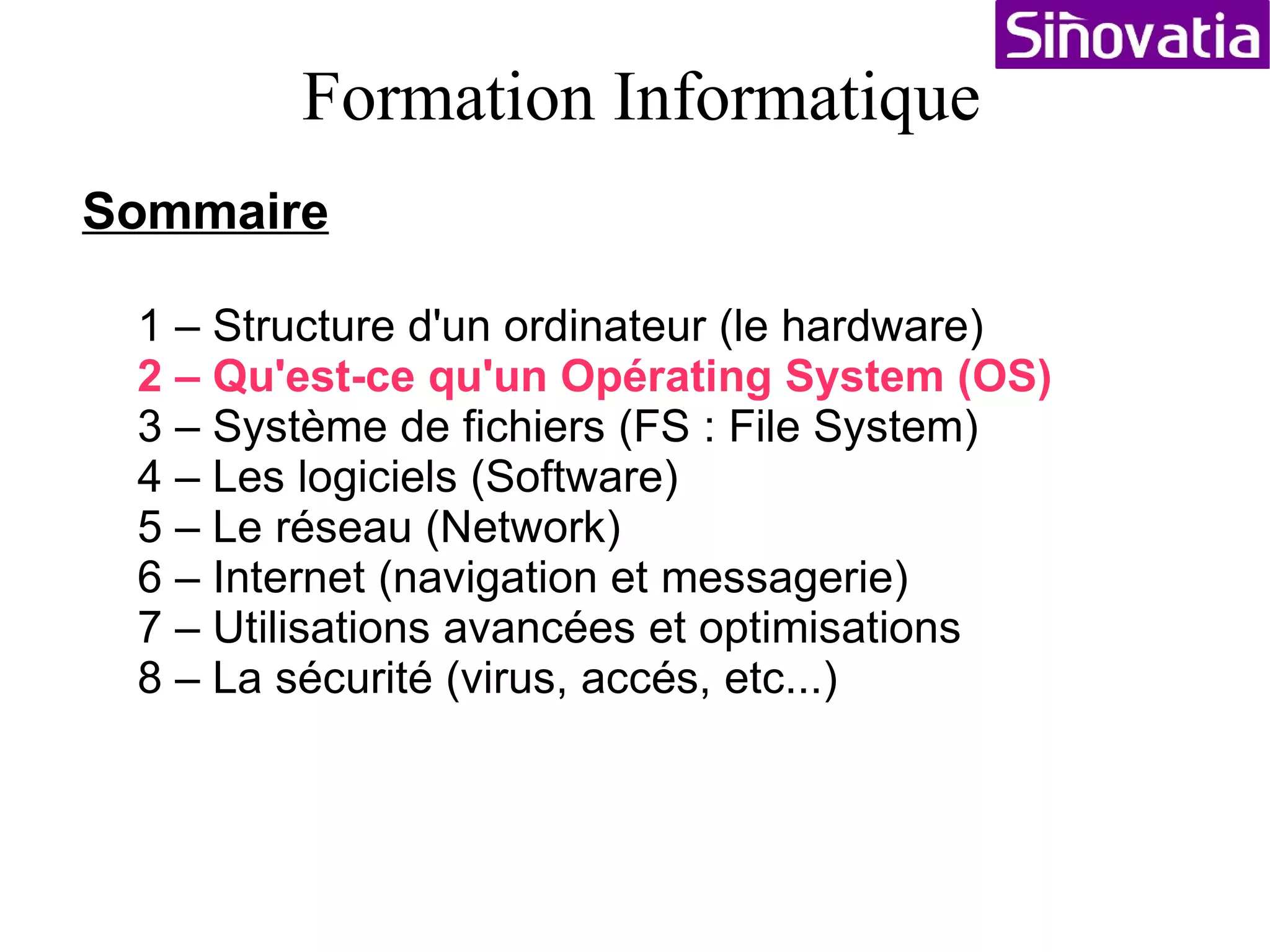 1 – Structure d'un ordinateur (le hardware) IDE ou SCSI BUS System PCI 