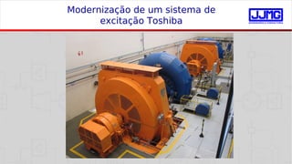Modernização de um sistema de
excitação Toshiba

 