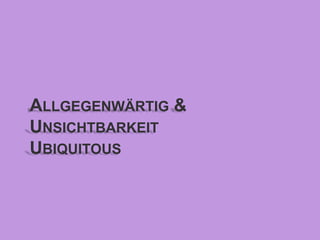 64
© PROJECT CONSULT Unternehmensberatung Dr. Ulrich Kampffmeyer GmbH 2011 / Autorenrecht: <Vorname Nachname> Jan-18 / Quelle: PROJECT CONSULT 3
Aktuelle Trends im Enterprise Information Management Update-Tage EIM 2012Dr. Ulrich Kampffmeyer
ALLGEGENWÄRTIG &
UNSICHTBARKEIT
UBIQUITOUS
 