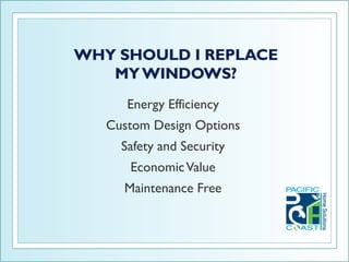 Energy Efficiency
Custom Design Options
  Safety and Security
   Economic Value
  Maintenance Free
 