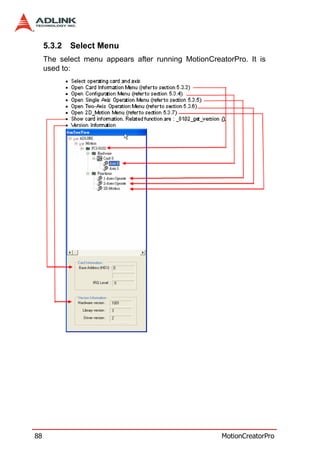 5.3.2   Select Menu
     The select menu appears after running MotionCreatorPro. It is
     used to:




88                                                   MotionCreatorPro
 