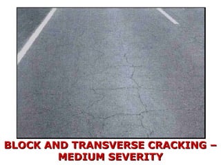 Transverse Blocking PAVEMENT MANAGEMENT SYSTEM FOR BANGALORE | PPT