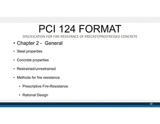 • Chapter 2 - General
• Steel properties
• Concrete properties
• Restrained/unrestrained
• Methods for fire resistance
• P...