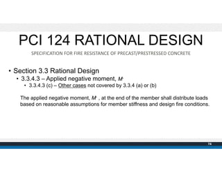• Section 3.3 Rational Design
• 3.3.4.3 – Applied negative moment, M-
• 3.3.4.3 (c) – Other cases not covered by 3.3.4 (a)...