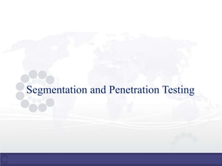 Segmentation and Penetration Testing
 