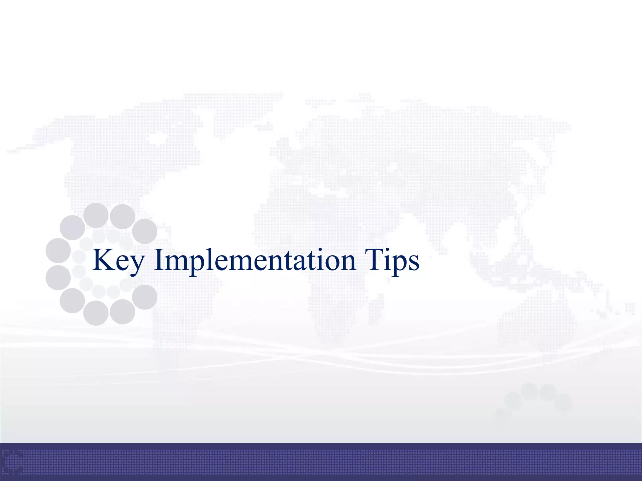 Key Implementation Tips
 