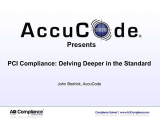 PCI Compliance - Delving Deeper In The Standard | PPTX