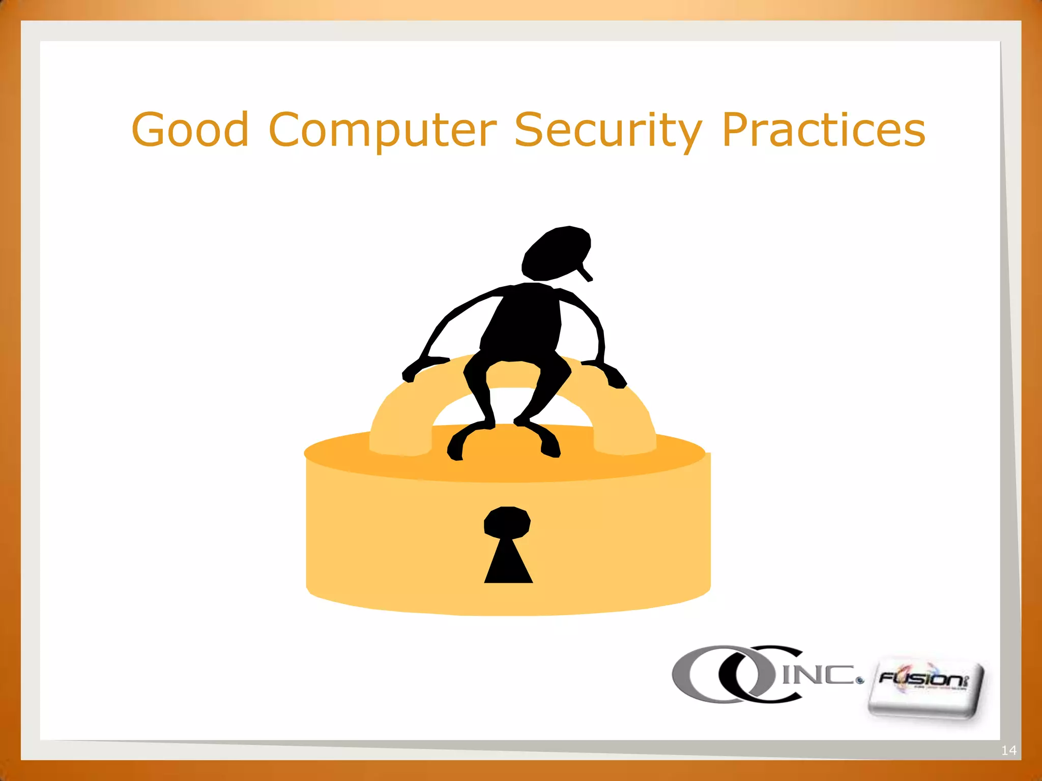 SET


      Good Computer Security Practices




                                         14
 