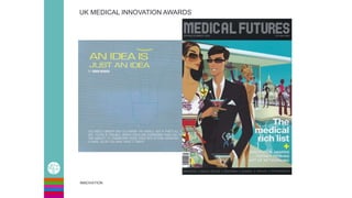 UK MEDICAL INNOVATION AWARDS
INNOVATION
 