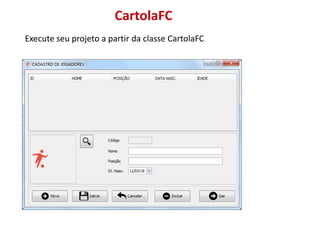 CartolaFC
Execute seu projeto a partir da classe CartolaFC
 