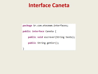 Interface Caneta
 