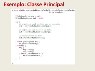 Exemplo: Classe Principal
 