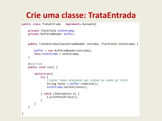 Crie uma classe: TrataEntrada
 