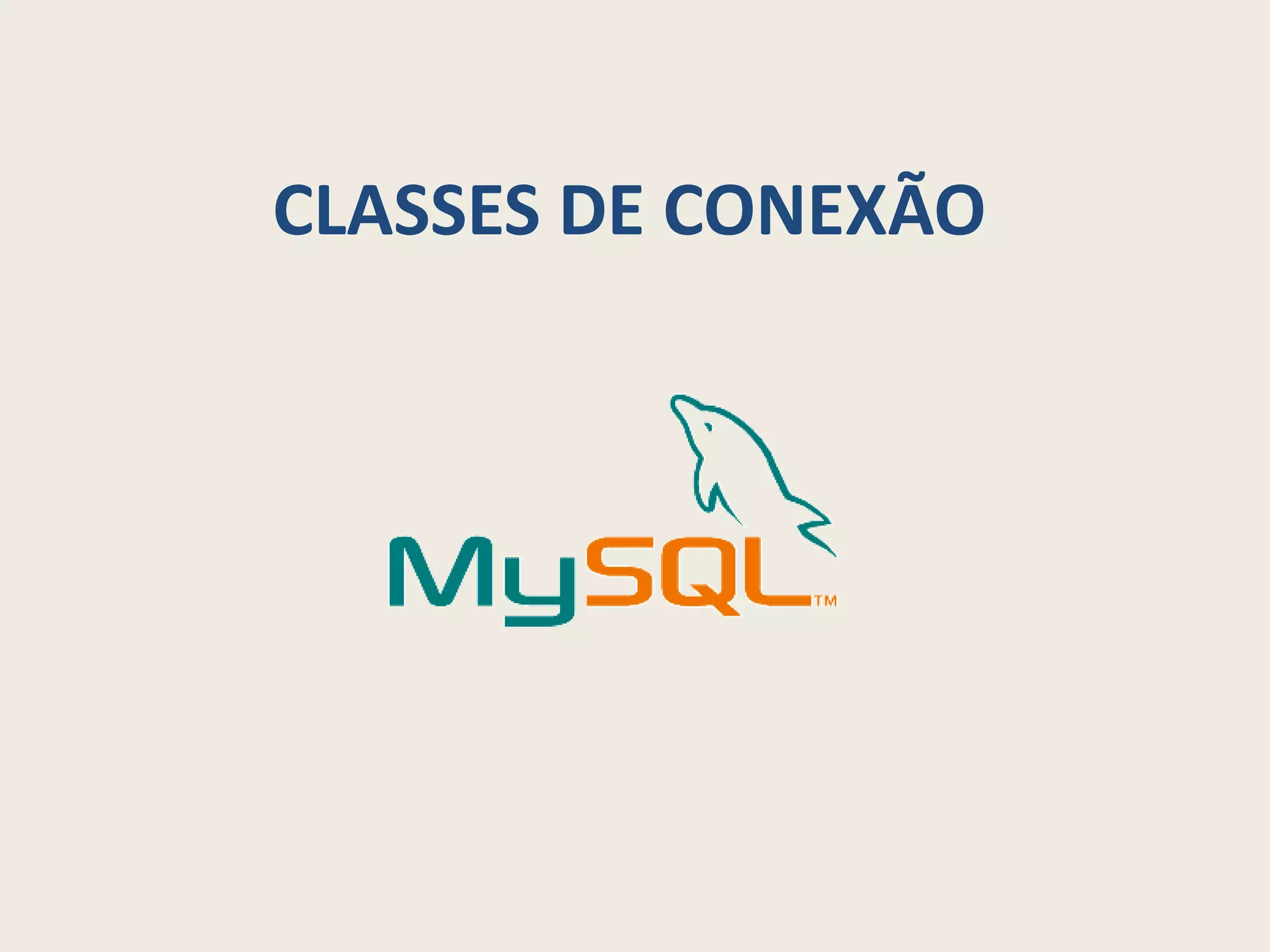 CLASSES DE CONEXÃO
 