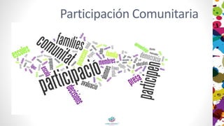 Participación Comunitaria
 
