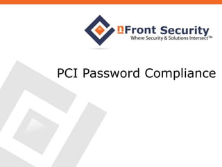 PCI Password Compliance

 