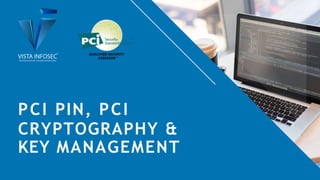 Webinar - PCI PIN, PCI cryptography & key management | PPTX