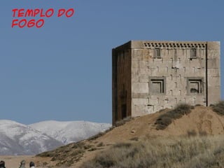 Templo do
Fogo
 