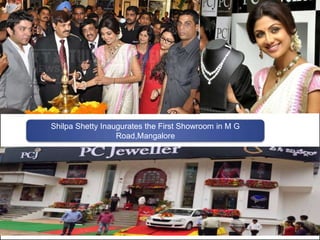 Shilpa Shetty Inaugurates the First Showroom in M G
Road,Mangalore
 