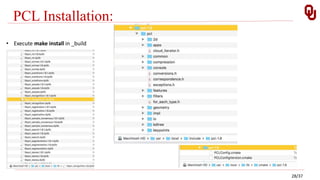 PCL Installation:
• Execute make install in _build
28/37
 