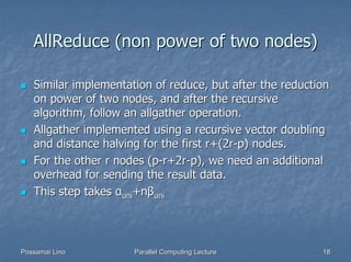AllReduce (non power of two nodes)

   Similar implementation of reduce, but after the reduction
   on power of two nodes,...