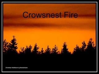 1 Crowsnest Fire Christian Kahlbom&apos;sphotostream 