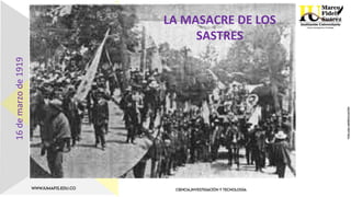 LA MASACRE DE LOS
SASTRES
16
de
marzo
de
1919
 