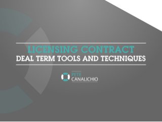 Licensing Contract Deal Term Tools and Techniques