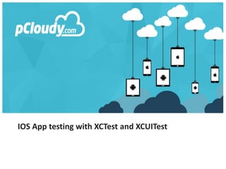 IOS App testing with XCTest and XCUITest
 