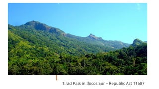 Tirad Pass in Ilocos Sur – Republic Act 11687
 