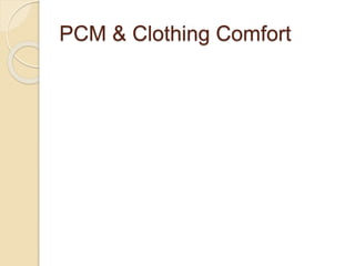 PCM & Clothing Comfort
 