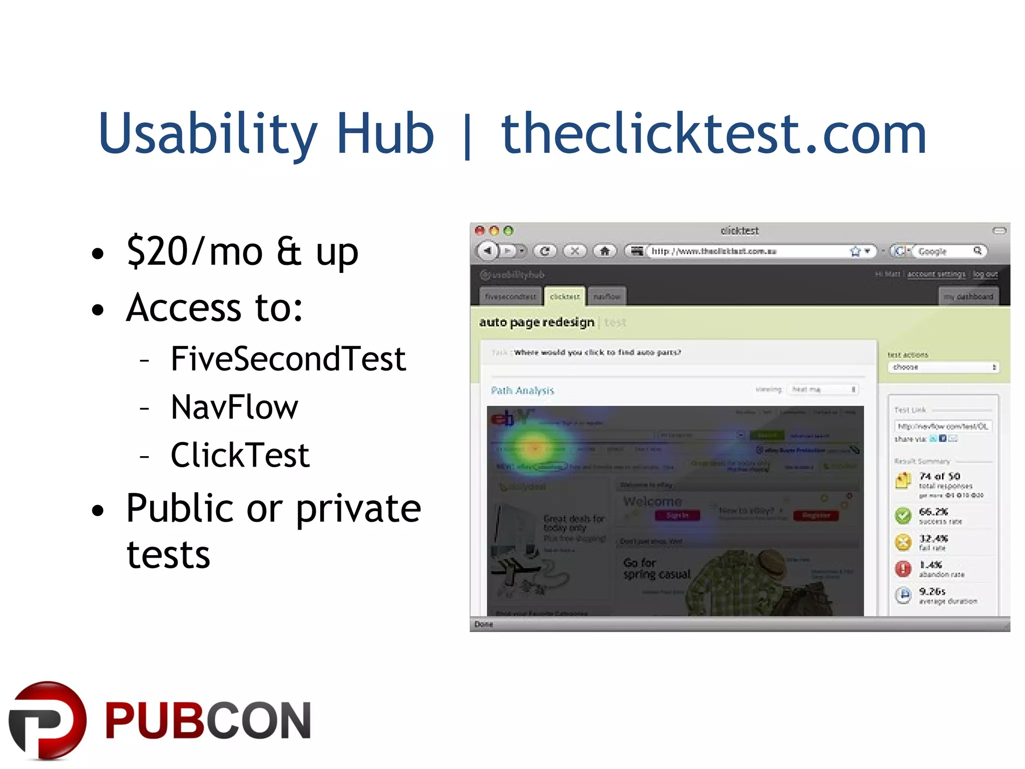 Usability Hub | theclicktest.com $20/mo & up Access to: FiveSecondTest NavFlow ClickTest Public or private tests 