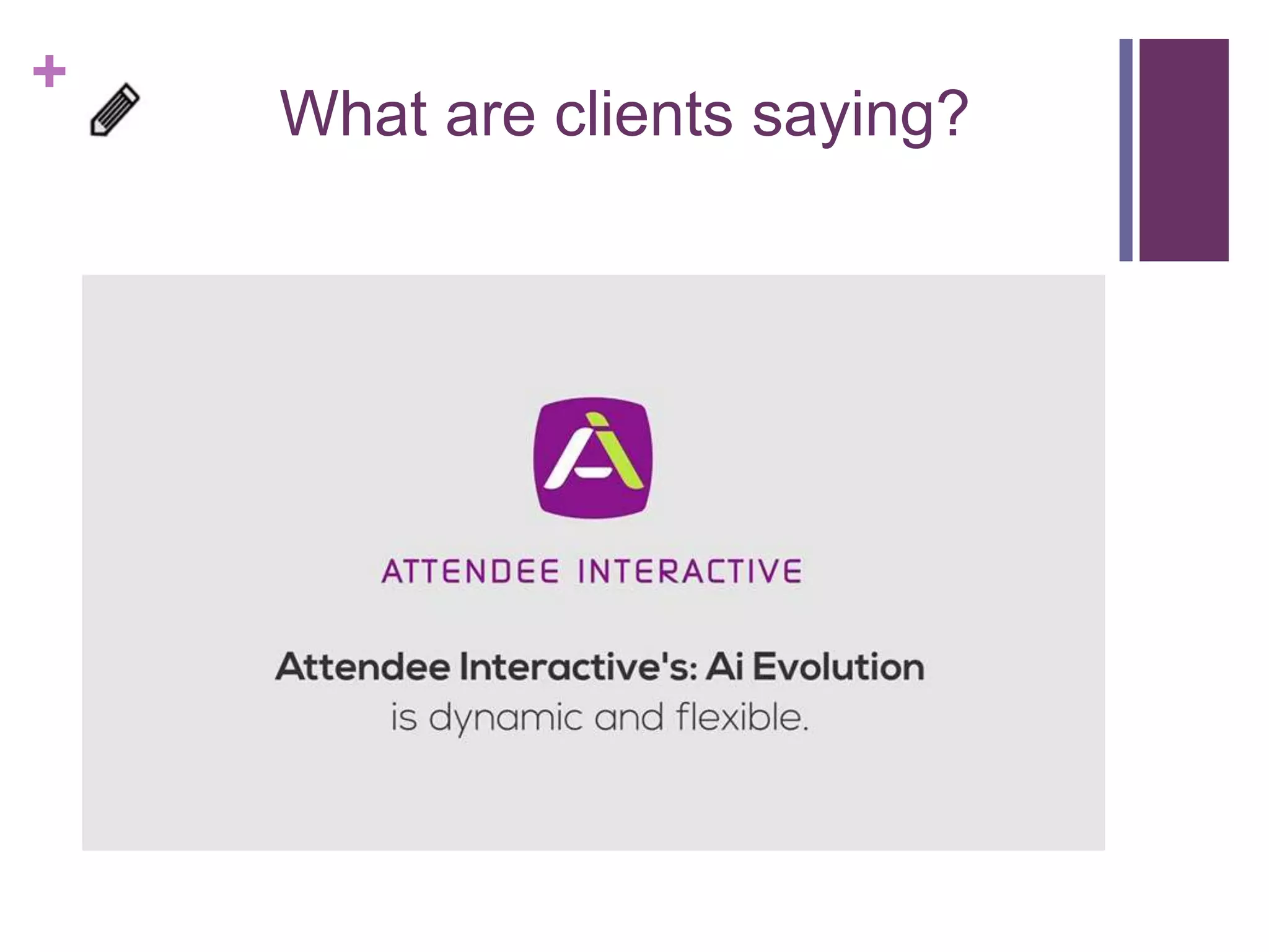 +
What are clients saying?
 