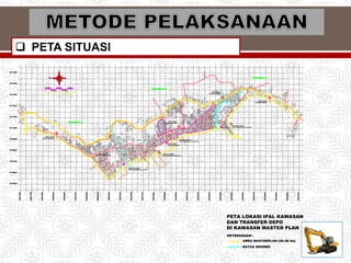  PETA SITUASI
817000
816700
816800
816900
817200
817100
9059500
9059600
9059700
9059800
9059900
816600
816500
817300
817400
817500
9059400
9059300
9059200
9059100
9059000
9058900
9058800
9058700
9060000
9060100
9060200
9060300
9060400
9060500
9060600
9060700
9060800
9060900
9061000
9061100
9061200
PETA LOKASI IPAL KAWASAN
DAN TRANSFER DEPO
DI KAWASAN MASTER PLAN
OPSI LOKASI
TRANSFER DEPO
OPSI LOKASI
TRANSFER DEPO
USULAN LOKASI
IPAL KAWASAN 100 m3/hari
USULAN LOKASI
IPAL KAWASAN 100 m3/hari
USULAN LOKASI
IPAL KAWASAN 100 m3/hari
USULAN LOKASI
IPAL KAWASAN 170 m3/hari
AREA MASTERPLAN (50.48 Ha)
BATAS SEGMEN
KETERANGAN :
OPSI LOKASI
TRANSFER DEPO
OPSI LOKASI
TRANSFER DEPO
OPSI LOKASI
TRANSFER DEPO
OPSI LOKASI
TRANSFER DEPO
SEGMEN A
SEGMEN B
SEGMEN C
JARINGAN PIPA AIR LIMBAH
 