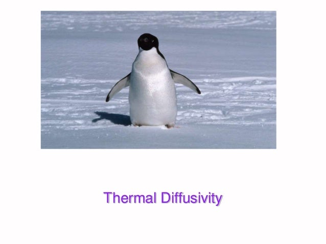 Thermal Diffusivity
 