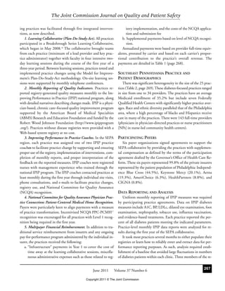The Joint Commission Journal on Quality and Patient Safety

ing practices was facilitated through five integrated interven-               istry implementation, and the costs of the NCQA applica-
tions, as now described.                                                      tion and submission fee
    1. Learning Collaborative (Plan-Do-Study-Act). All practices           b. Supplemental payments based on level of NCQA recogni-
participated in a Breakthrough Series Learning Collaborative,                 tion.
which began in May 2008.16 The collaborative brought teams                 Annualized payments were based on provider full-time equiv-
from each practice (minimum of a lead provider and key prac-            alents, prorated by carrier and based on each carrier’s propor-
tice administrator) together with faculty in four intensive two-        tional contribution to the practice’s overall revenue. The
day learning sessions during the course of the first year of a          payments are detailed in Table 1 (page 268).
three-year period. Between learning sessions, practices tested and
implemented practice changes using the Model for Improve-               SOUTHEAST PENNSYLVANIA PRACTICE AND
ment’s Plan-Do-Study-Act methodology. On-site learning ses-             PATIENT DEMOGRAPHICS
sions were supported by monthly telephone conferences.                      There was significant heterogeneity in the size of the 25 prac-
    2. Monthly Reporting of Quality Indicators. Practices re-           tices (Table 2, page 269). These diabetes-focused practices ranged
ported registry-generated quality measures monthly to the Im-           in size from one to 34 providers. The practices have an average
proving Performance in Practice (IPIP) national program, along          Medicaid enrollment of 35.2% but include seven Federally
with detailed narratives describing changes made. IPIP is a physi-      Qualified Health Centers with significantly higher practice aver-
cian-based, chronic care–focused quality improvement program            ages. Race and ethnic diversity paralleled that of the Philadelphia
supported by the American Board of Medical Specialties                  area, where a high percentage of blacks and Hispanics receive
(ABMS) Research and Education Foundation and funded by the              care in many of the practices. There were 143 full-time providers
Robert Wood Johnson Foundation (http://www.ipipprogram                  (physicians in physician-directed practices or nurse practitioners
.org/). Practices without disease registries were provided with a       [NPs] in nurse-led community health centers).
Web-based system registry at no cost.
    3. Improving Performance in Practice Coaches. In the SEPA           PARTICIPATING PAYERS
region, each practice was assigned one of two IPIP practice                 Six payer organizations signed agreements to support the
coaches to facilitate practice change by supporting and ensuring        SEPA collaborative by providing the practices with supplemen-
proper use of the registry, implementation of interventions, com-       tal compensation as defined by the terms of the participation
pletion of monthly reports, and proper interpretation of the            agreement drafted by the Governor’s Office of Health Care Re-
feedback on the reported measures. IPIP coaches were registered         form. These six payers represented 99.8% of the private insurers
nurses with management experience who trained through the               represented by the patient population of Philadelphia: Independ-
national IPIP program. The IPIP coaches contacted practices at          ence Blue Cross (44.5%), Keystone Mercy (20.1%), Aetna
least monthly during the first year through individual site visits,     (19.3%), AmeriChoice (6.3%), HealthPartners (8.8%), and
phone consultations, and e-mails to facilitate practice changes,        CIGNA (0.8%).
registry use, and National Committee for Quality Assurance
(NCQA) recognition.                                                     DATA REPORTING AND ANALYSIS
    4. National Committee for Quality Assurance Physician Prac-             Uniform monthly reporting of IPIP measures was required
tice Connections Patient-Centered Medical Home Recognition.             by participating practice agreements. Data on IPIP diabetes
Payers were particularly keen to align payments with a measure          measures include A1C, BP, LDLc, dilated eye examination, foot
of practice transformation. Incentivized NCQA PPC-PCMH17                examination, nephropathy, tobacco use, influenza vaccination,
recognition was encouraged for all practices with Level 1 recog-        and evidence-based treatments. Each practice reported the per-
nition being required in the first year.                                cent of all diabetes patients meeting the indicated parameters.
    5. Multipayer Financial Reimbursement. In addition to tra-          Practice-level monthly IPIP data reports were analyzed for re-
ditional service reimbursement from insurers and any ongoing            sults during the first year of the SEPA collaborative.
pay-for-performance program administered by the individual in-              It took most practices several months to either populate their
surer, the practices received the following:                            registries or learn how to reliably enter and extract data for per-
    a. “Infrastructure” payments in Year 1 to cover the cost of         formance reporting purposes. As such, analysis required estab-
       time away at the learning collaborative sessions, miscella-      lishment of a baseline that avoided large fluctuations in numbers
       neous administrative expenses such as those related to reg-      of diabetes patients within each clinic. Three members of the re-


                                                    June 2011         Volume 37 Number 6                                             267

                                               Copyright 2011 © The Joint Commission
 